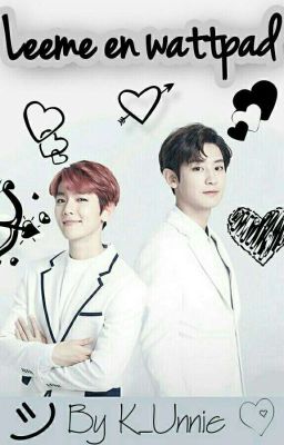 Leeme en Wattpad [ChanBaek]