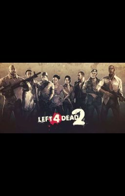 Left 4 Dead/Left 4 Dead 2 x Reader Oneshots/Scenarios/Imagines