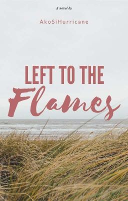 Left to the Flames