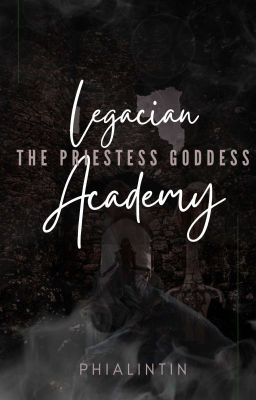 Legacian Academy 1: The Priestess Goddess