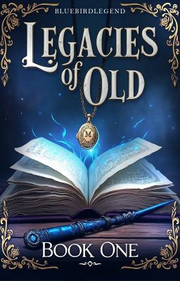 Legacies of Old (Book 1)