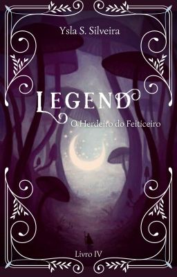 Legend - O Herdeiro do Feiticeiro (Livro 4)