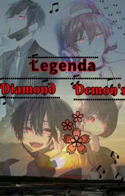 ~°•'♪ Legenda Diamond Demon's ♪'•°~