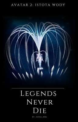 Legends never die | Avatar 2: Istota wody