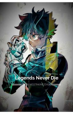 Legends never die (BNHA x One Punch Man) - Discontinued