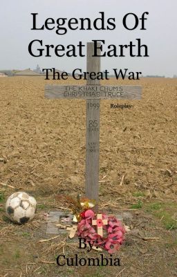 Legends of Great Earth:The Great War(Roleplay)