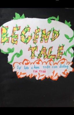 Legendtale - Sự lựa chọn trên con đường sai trái