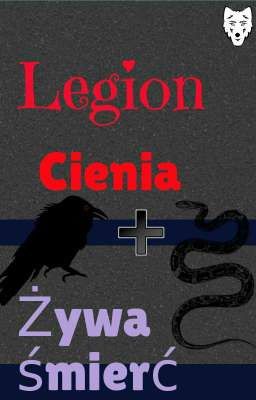 Legion Cienia//Żywa Śmierć//FanFiction