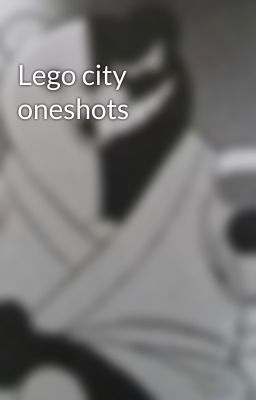 Lego city oneshots