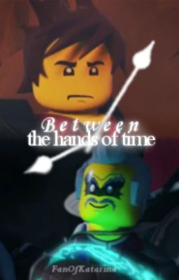 Lego Ninjago || Between the hands of time [Firetimeshipping]