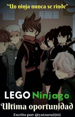 Lego Ninjago: Última Oportunidad [EDITANDO] 