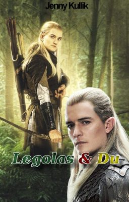 Legolas & Du