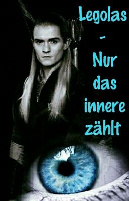 Legolas - Nur das Innere zählt