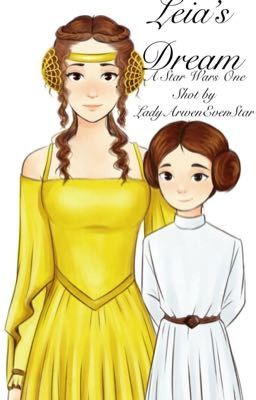 Leia's Dream: A Star Wars One Shot