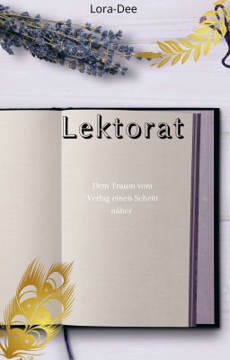 Lektorat - Dem Traum vom Verlag einen Schritt näher 