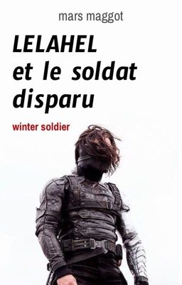 LELAHEL et le soldat disparu