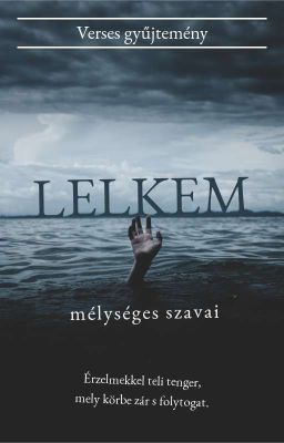 Lelkem mélységes szavai