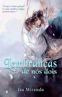 Lembranças de nós dois [Atualização semanal]