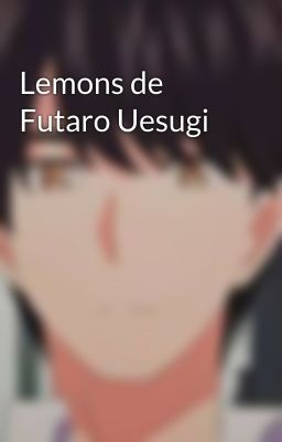 Lemons de Futaro Uesugi 