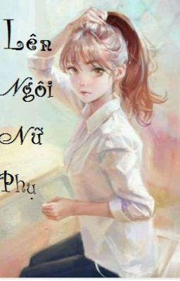 Lên Ngôi Nữ Phụ