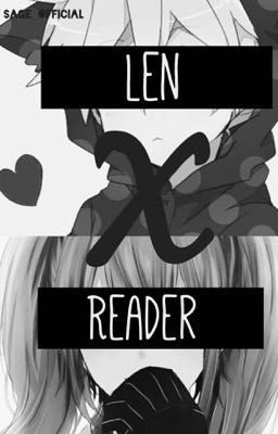 Len X Reader|Child hood Friends