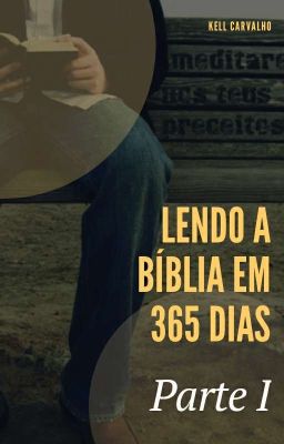 LENDO A BÍBLIA EM 365 DIAS - PARTE 01