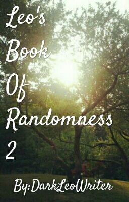 Leo's Book Of Randomness 2