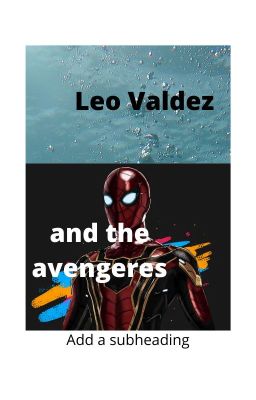 Leo Valdez and the avengers