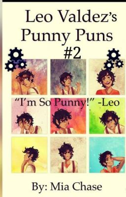 Leo Valdez's Punny Puns #2 