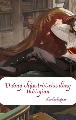 [LeoKlein][Fanfic][Edit] Đường chân trời của dòng thời gian