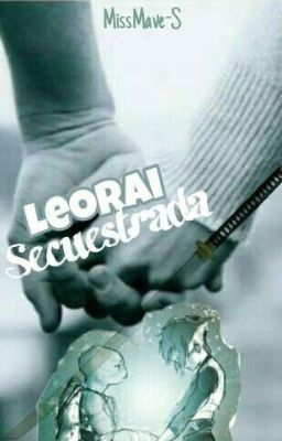 ❥Leorai ➸Secuestrada【#1】 