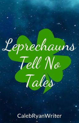 Leprechauns Tell No Tales