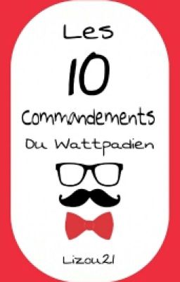 Les 10 commandements du Wattpadien