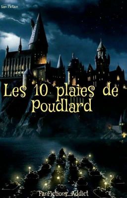 Les 10 plaies de Poudlard