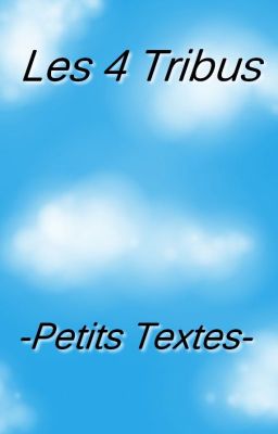 Les 4 Tribus - Petits Textes - Fiction La Guerre des Clans