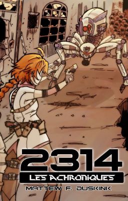 Les Achroniques - 2314, tome 1