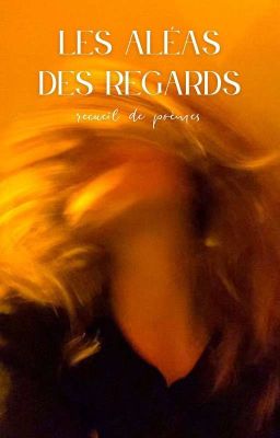 les aléas des regards