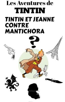 Les Aventures de Tintin  - Tintin et Jeanne contre Mantichora [En Pause]