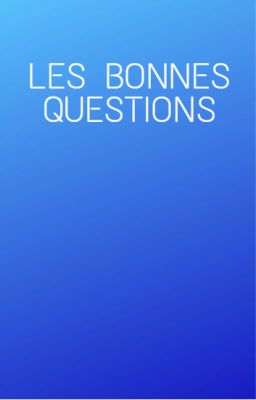 Les bonnes questions - Livre d'interviews [FERMÉ]