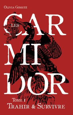 Les Carmidor - T1 : Trahir et Survivre [Édité]