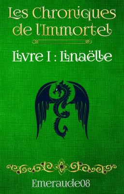 Les Chroniques de l'Immortel, tome 1 : Linaëlle