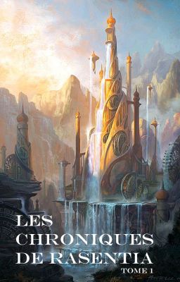 Les chroniques de Rasentia, Tome 1