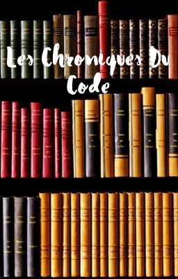 Les chroniques du code 