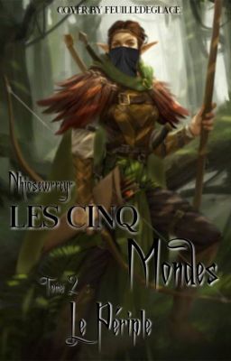 Les Cinq Mondes ( Tome 2 : Périple )