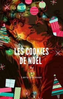 🎄 Les cookies de Noël - Larry Stylinson