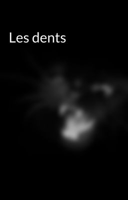 Les dents