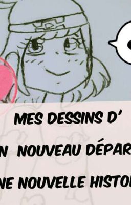 Les dessin d'Un nouveau départ , une nouvelle histoire