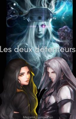 les deux détenteurs (Final fantasy VII Sephirothxoc)