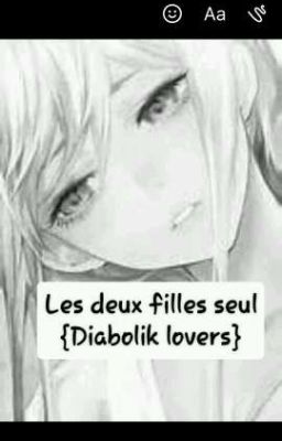 Les Deux Fille Seul {Diabolik lovers}