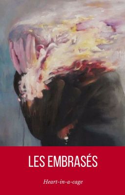 Les embrasés [Heart on fire]